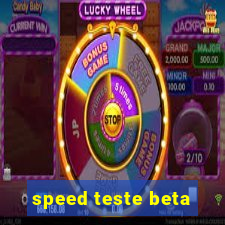 speed teste beta